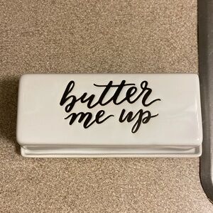 “Butter me up” butter dish
